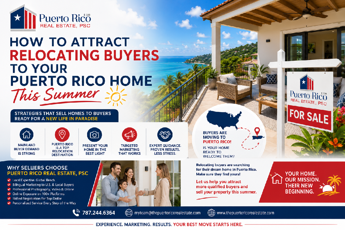 How to Attract Relocating Buyers to Your Puerto Rico Home This Summer